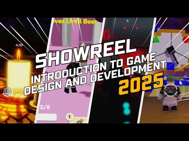 Introduction to game design and development showreel 2025